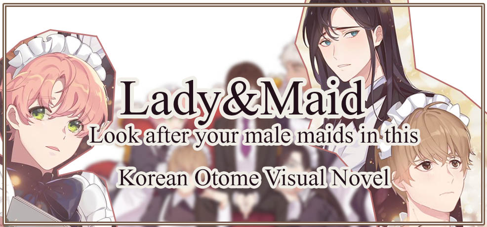 Look after male maids in this Korean Otome Visual Novel “Lady & Maid”