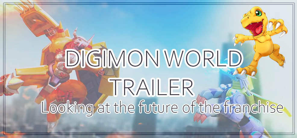 DIGIMON WORLD – Franchise revamp or revisit?