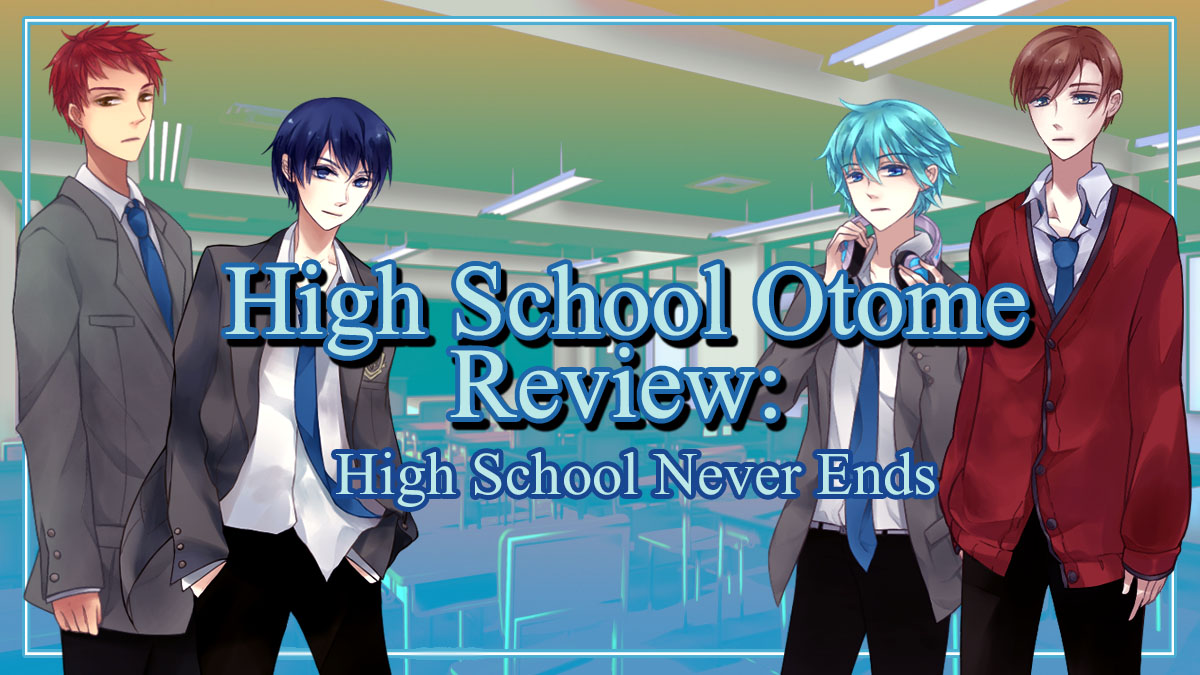 High School Otome Review: High School Never Ends